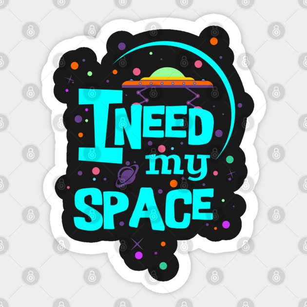 I Need My Space Sticker by Lauderdalle